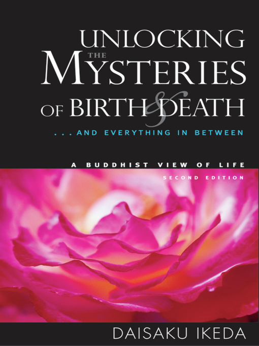 Title details for Unlocking the Mysteries of Birth & Death by Daisaku Ikeda - Available